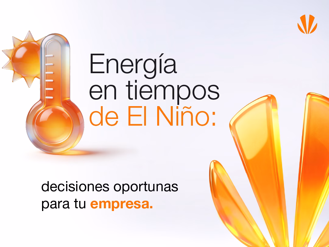 Energía en tiempos de El Niño: decisiones oportunas para tu empresa